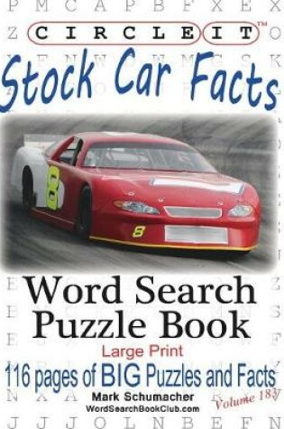Cover of Circle It, Stock Car Facts, Word Search, Puzzle Book