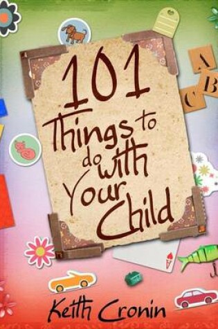 Cover of 101 Things To Do With Your Child