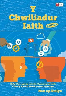 Book cover for Chwiliadur Iaith Newydd, Y: Help Llaw gydag Astudio Cymraeg Ail Iaith