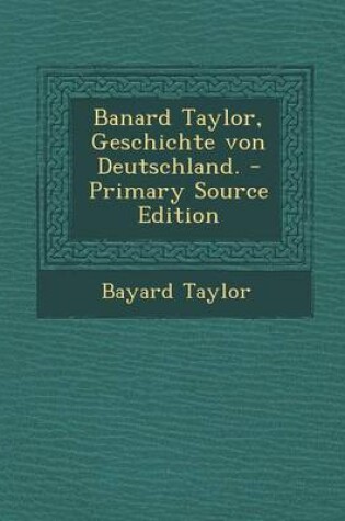 Cover of Banard Taylor, Geschichte Von Deutschland.