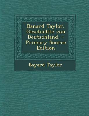 Book cover for Banard Taylor, Geschichte Von Deutschland.