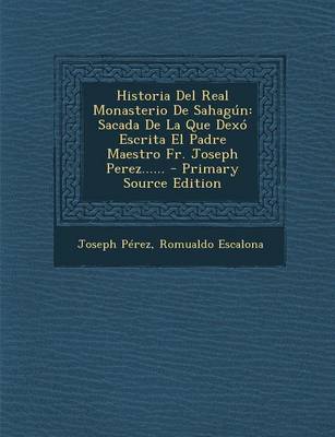 Book cover for Historia Del Real Monasterio De Sahagun