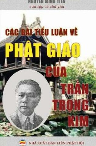 Cover of Cac bai tiểu luận về Phật giao của Lệ Thần Trần Trọng Kim