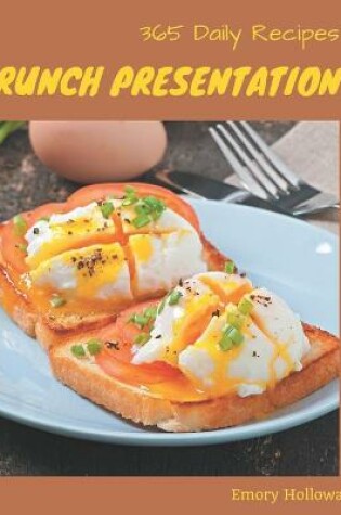 Cover of 365 Daily Brunch Presentation Recipes