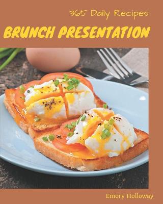 Book cover for 365 Daily Brunch Presentation Recipes