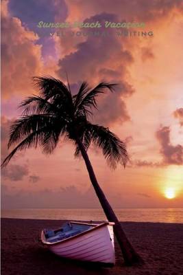 Book cover for Sunset Beach Vacation Travel Journal Writing