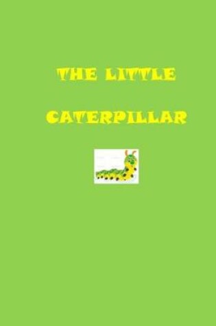 Cover of The Little Caterpillar