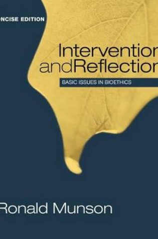 Cover of Intervention and Reflection : Basic Issues in Bioethics, Concise Edition