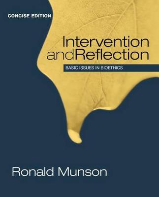 Book cover for Intervention and Reflection : Basic Issues in Bioethics, Concise Edition