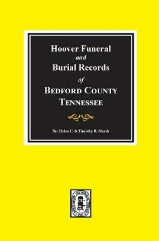 Cover of Hoover Funeral and Burial Records of Bedford County, Tennessee