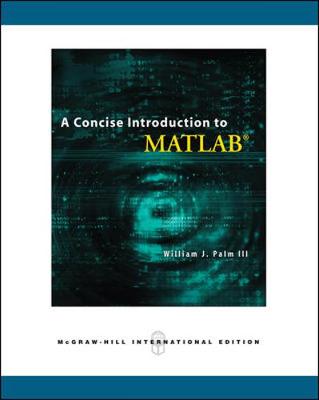 Book cover for A Concise Introduction to Matlab (Int'l Ed)