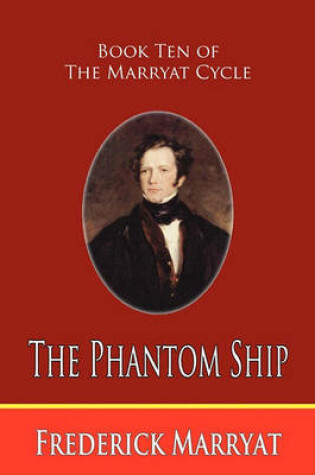 Cover of The Phantom Ship (Book Ten of the Marryat Cycle)