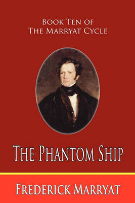 Book cover for The Phantom Ship (Book Ten of the Marryat Cycle)