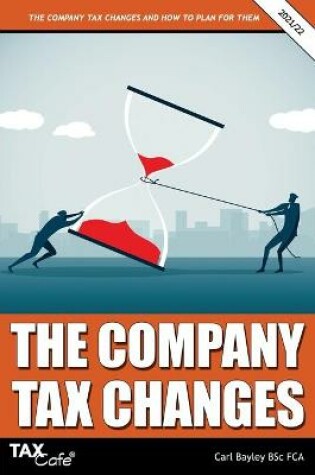 Cover of The Company Tax Changes and How to Plan for Them