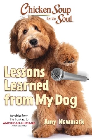 Cover of Chicken Soup for the Soul: Lessons Learned from My Dog