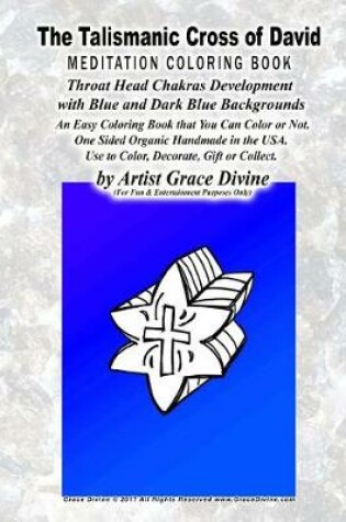 Cover of The Talismanic Cross of David MEDITATION COLORING BOOK Throat Head chakras Development with Blue and Dark Blue Backgrounds