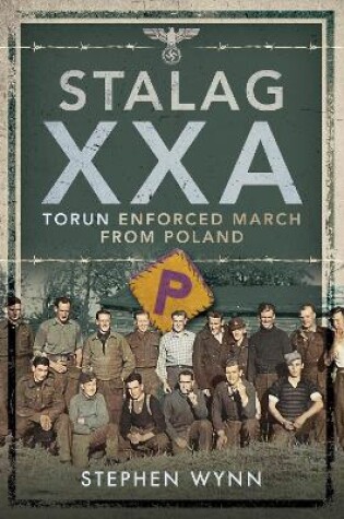 Cover of Stalag XXA and the Enforced March from Poland