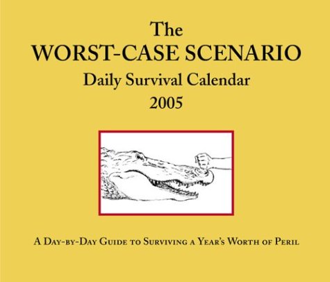 Book cover for Worst-case Scenario 2005 Daily Calendar