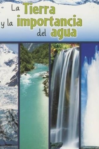 Cover of La Tierra Y La Importancia del Agua