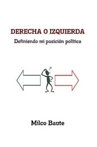 Cover of DERECHA O IZQUIERDA Definiendo mi posicion politica