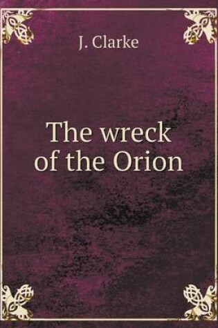 Cover of The wreck of the Orion