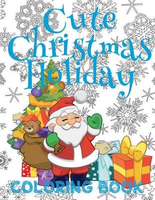 Book cover for &#9996; Cute Christmas Holiday Coloring Book Children &#9996; Coloring Book 4 Year Old &#9996; (Coloring Book Kids Jumbo)