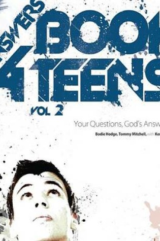 Cover of Answers Book for Teens Volume 2: Your Questions, God's Answers