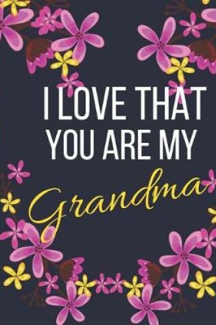 Cover of I Love That You Are My Grandma
