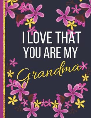Book cover for I Love That You Are My Grandma