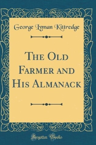 Cover of The Old Farmer and His Almanack (Classic Reprint)