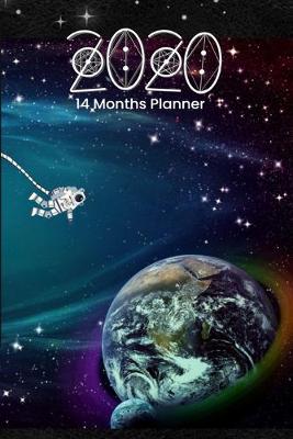 Book cover for Large Print - 2020 - 14 Months Weekly Planner - Solar System Planet Earth - Astronaut on Space Walk