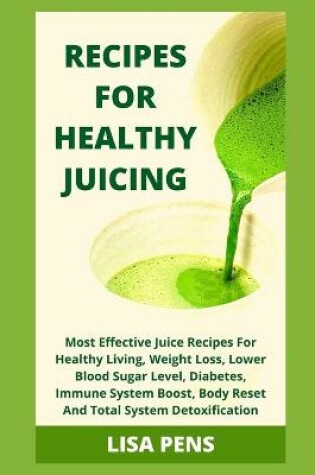 Cover of Recipes for Healthy Juicing