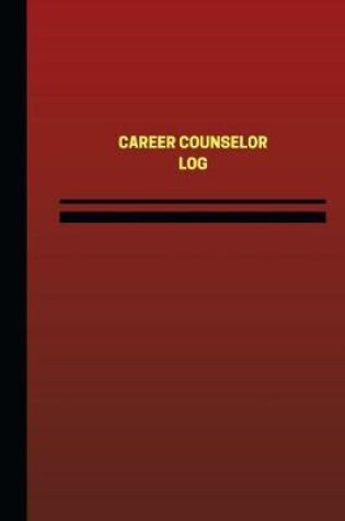 Cover of Career Counselor Log (Logbook, Journal - 124 pages, 6 x 9 inches)