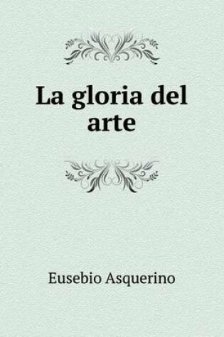 Cover of La gloria del arte