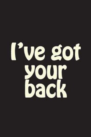 Cover of I've Got Your Back