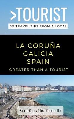 Book cover for Greater Than a Tourist- La Coruna Galicia Spain