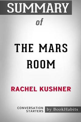 Book cover for Summary of The Mars Room by Rachel Kushner