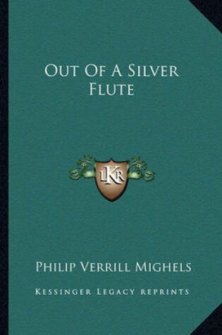 Cover of Out of a Silver Flute Out of a Silver Flute