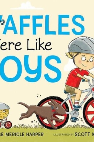 Cover of If Waffles Were Like Boys