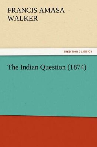 Cover of The Indian Question (1874)