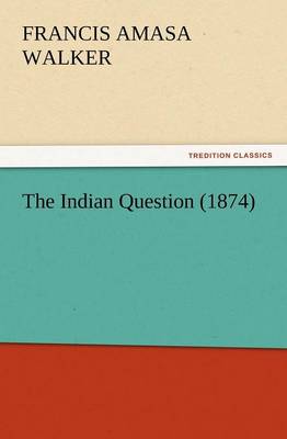 Book cover for The Indian Question (1874)