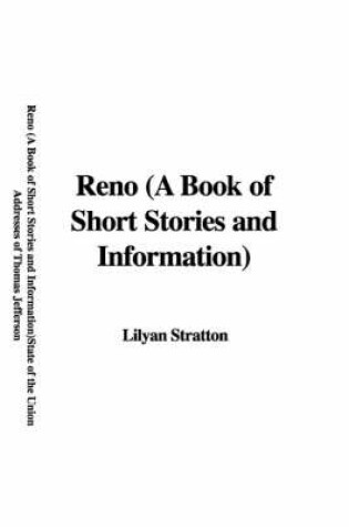 Cover of Reno (a Book of Short Stories and Information)