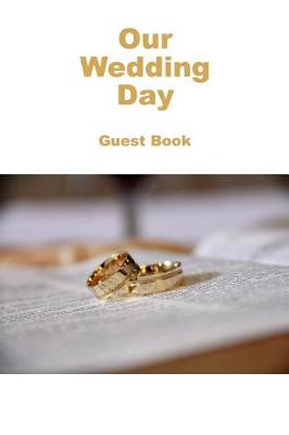 Book cover for Our Wedding Day Guest Book