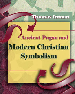 Book cover for Ancient Pagan and Modern Christian Symbolism