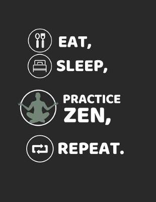 Book cover for Eat, Sleep, Practice Zen, Repeat