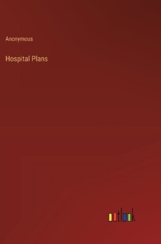 Cover of Hospital Plans