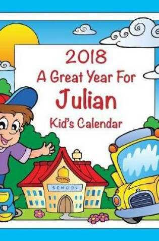 Cover of 2018 - A Great Year for Julian Kid's Calendar