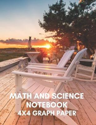 Book cover for Math and Science Notebook 4X4 Graph Paper