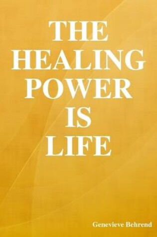 Cover of The Healing Power is Life