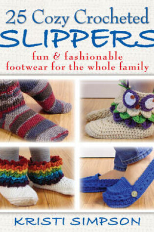 Cover of 25 Cozy Crocheted Slippers